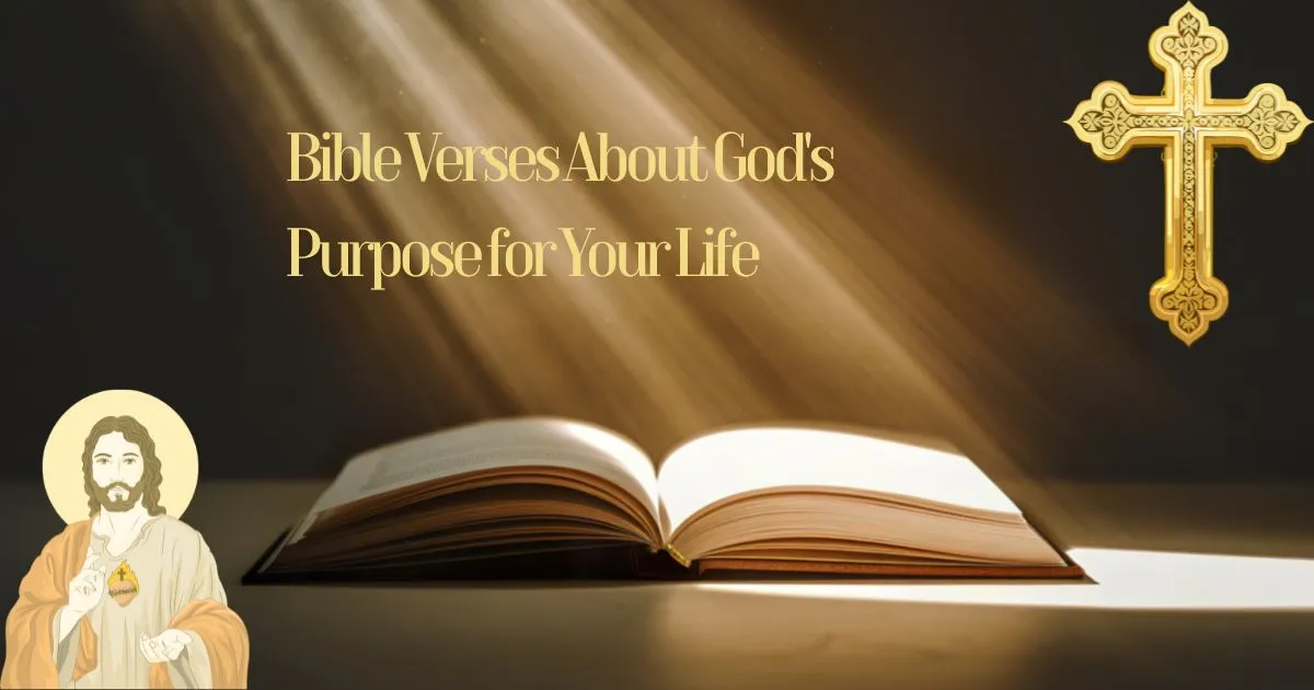Bible Verses About God's Purpose for Your Life