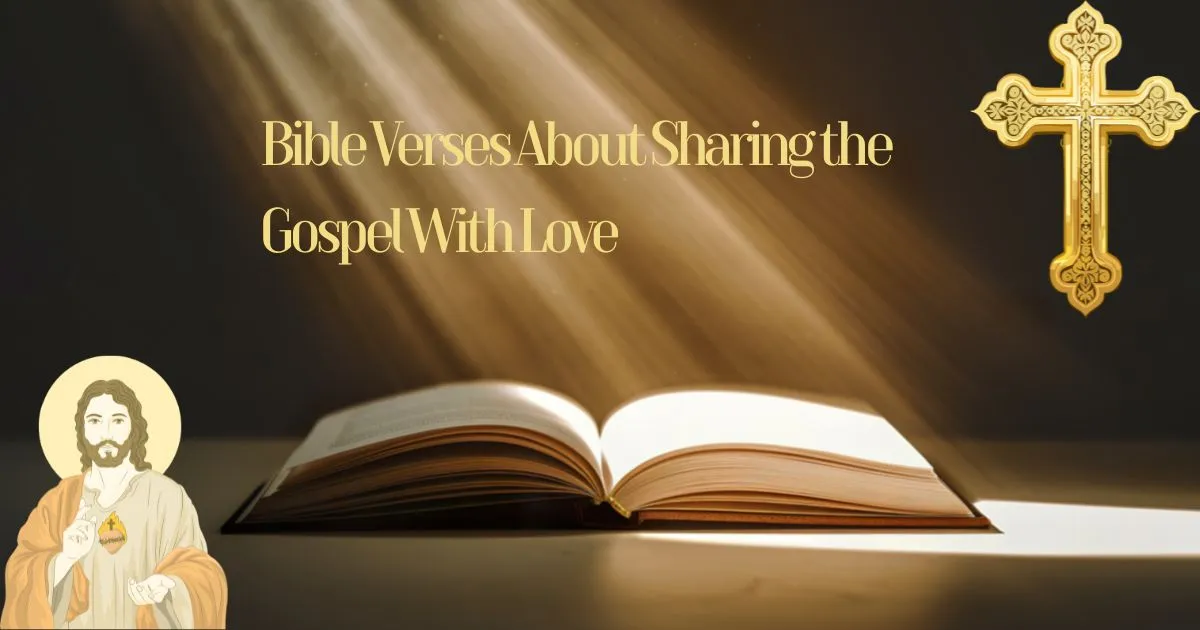 Bible Verses About Sharing the Gospel With Love